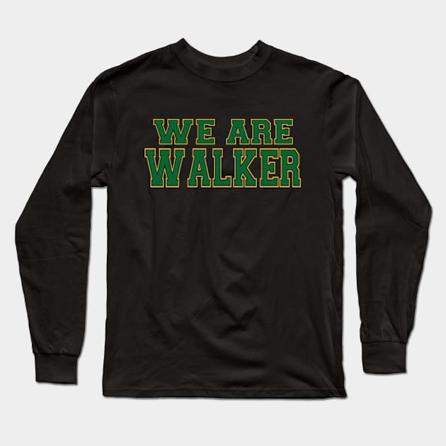 We Are Walker 2.0 Long Sleeve T-Shirt by Gsweathers